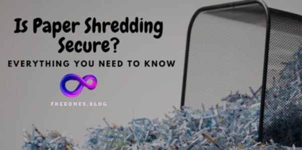 Is Paper Shredding Secure?