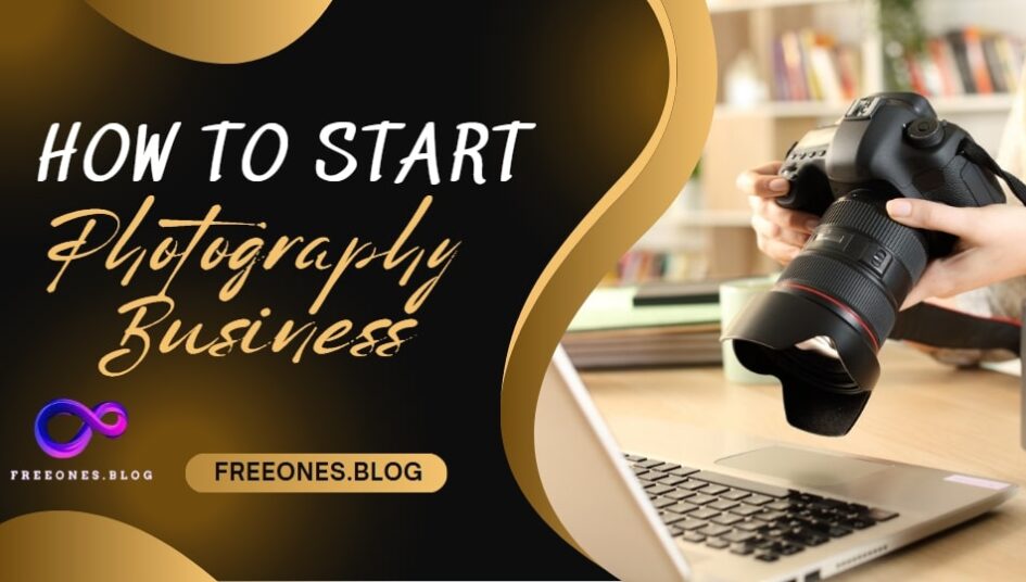 how to start a photography business